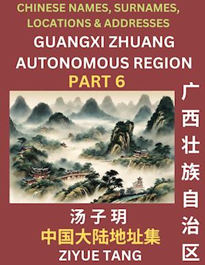 Guangxi Autonomous Region (Part 6)- Mandarin Chinese Names, Surnames, Locations & Addresses, Learn Simple Chinese Characters, Words, Sentences with Simplified Characters, English and Pinyin