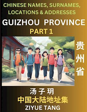 Guizhou Province (Part 1)- Mandarin Chinese Names, Surnames, Locations & Addresses, Learn Simple Chinese Characters, Words, Sentences with Simplified Characters, English and Pinyin