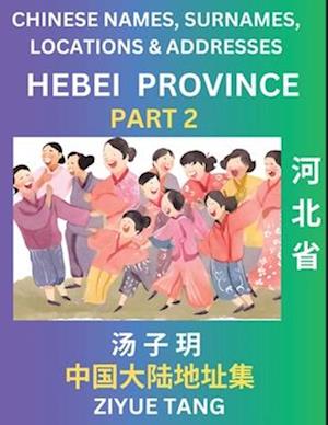 Hebei Province (Part 2)- Mandarin Chinese Names, Surnames, Locations & Addresses, Learn Simple Chinese Characters, Words, Sentences with Simplified Ch