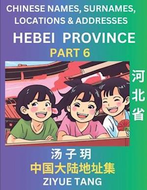 Hebei Province (Part 6)- Mandarin Chinese Names, Surnames, Locations & Addresses, Learn Simple Chinese Characters, Words, Sentences with Simplified Ch