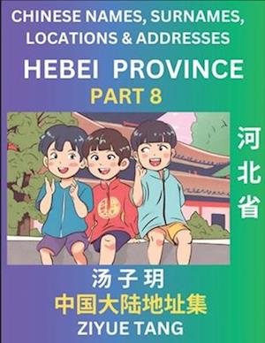 Hebei Province (Part 8)- Mandarin Chinese Names, Surnames, Locations & Addresses, Learn Simple Chinese Characters, Words, Sentences with Simplified Ch