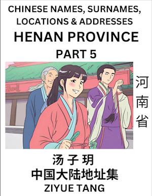 Henan Province (Part 5)- Mandarin Chinese Names, Surnames, Locations & Addresses, Learn Simple Chinese Characters, Words, Sentences with Simplified Characters, English and Pinyin