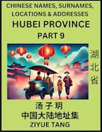 Hubei Province (Part 9)- Mandarin Chinese Names, Surnames, Locations & Addresses, Learn Simple Chinese Characters, Words, Sentences with Simplified Characters, English and Pinyin