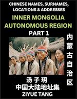 Inner Mongolia Autonomous Region (Part 1)- Mandarin Chinese Names, Surnames, Locations & Addresses, Learn Simple Chinese Characters, Words, Sentences with Simplified Characters, English and Pinyin