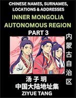 Inner Mongolia Autonomous Region (Part 3)- Mandarin Chinese Names, Surnames, Locations & Addresses, Learn Simple Chinese Characters, Words, Sentences with Simplified Characters, English and Pinyin