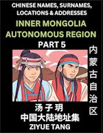 Inner Mongolia Autonomous Region (Part 1)- Mandarin Chinese Names, Surnames, Locations & Addresses, Learn Simple Chinese Characters, Words, Sentences with Simplified Characters, English and Pinyin