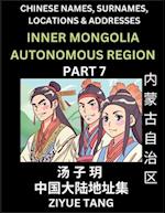 Inner Mongolia Autonomous Region (Part 7)- Mandarin Chinese Names, Surnames, Locations & Addresses, Learn Simple Chinese Characters, Words, Sentences with Simplified Characters, English and Pinyin