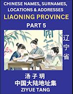 Liaoning Province (Part 5)- Mandarin Chinese Names, Surnames, Locations & Addresses, Learn Simple Chinese Characters, Words, Sentences with Simplified Characters, English and Pinyin