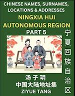 Ningxia Hui Autonomous Region (Part 5)- Mandarin Chinese Names, Surnames, Locations & Addresses, Learn Simple Chinese Characters, Words, Sentences with Simplified Characters, English and Pinyin