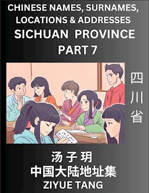 Sichuan Province (Part 7)- Mandarin Chinese Names, Surnames, Locations & Addresses, Learn Simple Chinese Characters, Words, Sentences with Simplified Characters, English and Pinyin