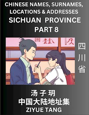 Sichuan Province (Part 8)- Mandarin Chinese Names, Surnames, Locations & Addresses, Learn Simple Chinese Characters, Words, Sentences with Simplified Characters, English and Pinyin