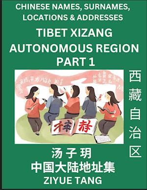 Tibet Xizang Autonomous Region (Part 1)- Mandarin Chinese Names, Surnames, Locations & Addresses, Learn Simple Chinese Characters, Words, Sentences with Simplified Characters, English and Pinyin