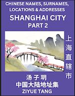 Shanghai City Municipality (Part 2)- Mandarin Chinese Names, Surnames, Locations & Addresses, Learn Simple Chinese Characters, Words, Sentences with Simplified Characters, English and Pinyin