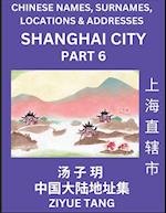 Shanghai City Municipality (Part 6)- Mandarin Chinese Names, Surnames, Locations & Addresses, Learn Simple Chinese Characters, Words, Sentences with Simplified Characters, English and Pinyin