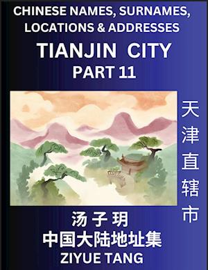 Tianjin City Municipality (Part 11)- Mandarin Chinese Names, Surnames, Locations & Addresses, Learn Simple Chinese Characters, Words, Sentences with Simplified Characters, English and Pinyin