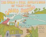 The Wild and Free Adventures of Velzy and Fin: Going Surfing 