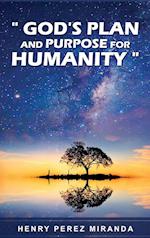 God's Plans and Purpose for Humanity 