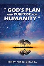 God's Plans and Purpose for Humanity 