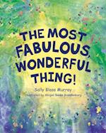 The Most Fabulous, Wonderful Thing 