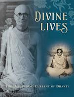 Divine Lives : The Descending Current of Bhakti 