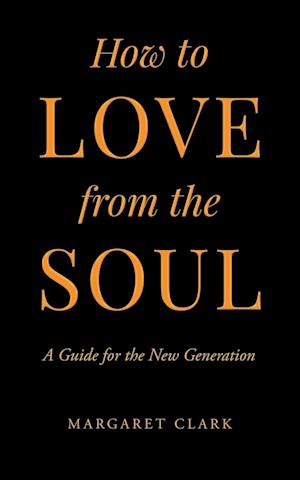 How to Love from the Soul