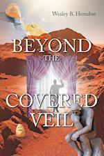 Beyond the Covered Vail 