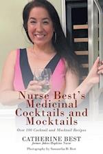Nurse Best's Medicinal Cocktails and Mocktails: Over 100 Cocktail and Mocktail Recipes 