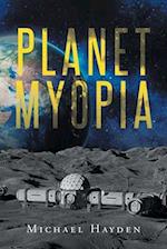 Planet Myopia 