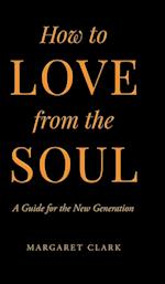 How to Love from the Soul