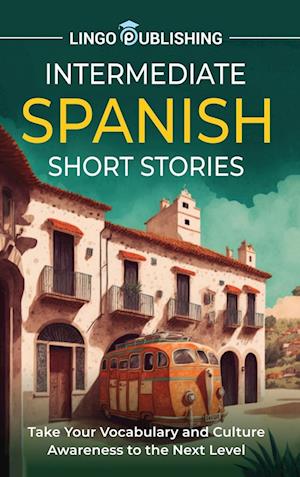 Intermediate Spanish Short Stories