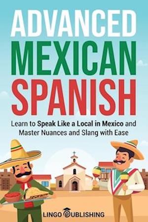 Advanced Mexican Spanish