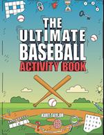 The Ultimate Baseball Activity Book