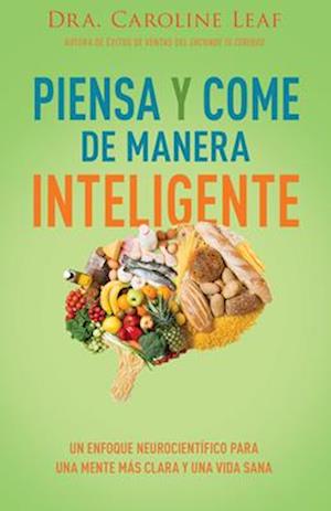 Piensa Y Come de Manera Inteligente