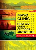 Mayo Clinic First Aid Guide for the Outdoor Adventurer