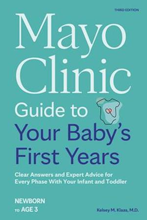 Mayo Clinic Guide to Your Baby's First Years, 3rd Edition