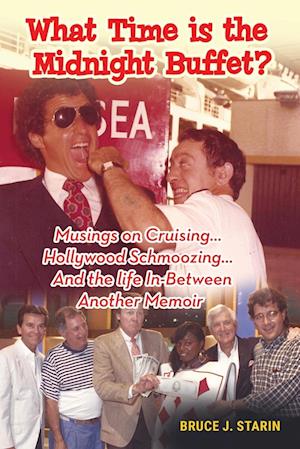 Musings on Cruising... Hollywood Schmoozing... And the Life In-Between... Another Memoir