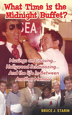 Musings on Cruising... Hollywood Schmoozing... And the Life In-Between... Another Memoir (hardback)