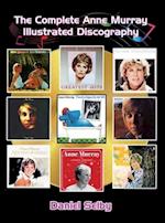 The Complete Anne Murray Illustrated Discography (hardback) 