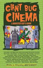 Giant Bug Cinema - A Monster Kid's Guide (hardback) 