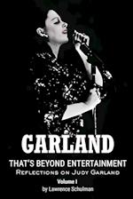 Garland - That's Beyond Entertainment - Reflections on Judy Garland 