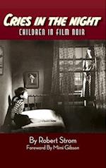 Cries in the Night (hardback): Children in Film Noir 