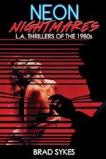 Neon Nightmares - L.A. Thrillers of the 1980s 