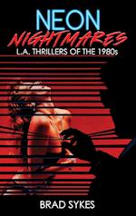 Neon Nightmares - L.A. Thrillers of the 1980s (hardback) 