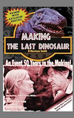 Making The Last Dinosaur (hardback) 