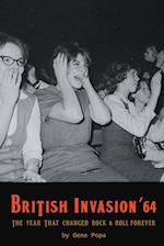 British Invasion '64 - The Year That Changed Rock & Roll Forever 