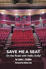 Save Me a Seat - On the Road with Hello Dolly! 