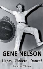 Gene Nelson - Lights! Camera! Dance! (hardback) 