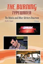 The Burning Typewriter - The Rebels and Other Writers Onscreen Volume 1