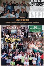 MSTiepedia - One Man's Journey Through 30+ Years Of The Best TV Show Ever (Volume I) 