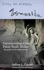 Love, As Always... Esmeralda - Corresponding with Patsy Ruth Miller, The Gypsy of the Silent Screen (hardback) 